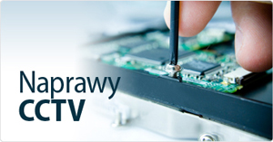 Naprawy CCTV